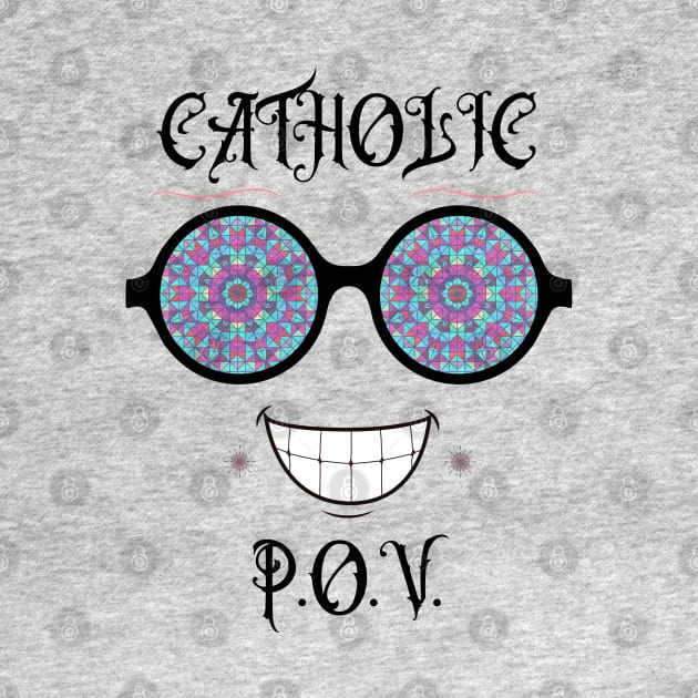 Catholic POV (Point Of View) by stadia-60-west